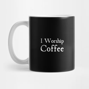 Worship Coffee Mug